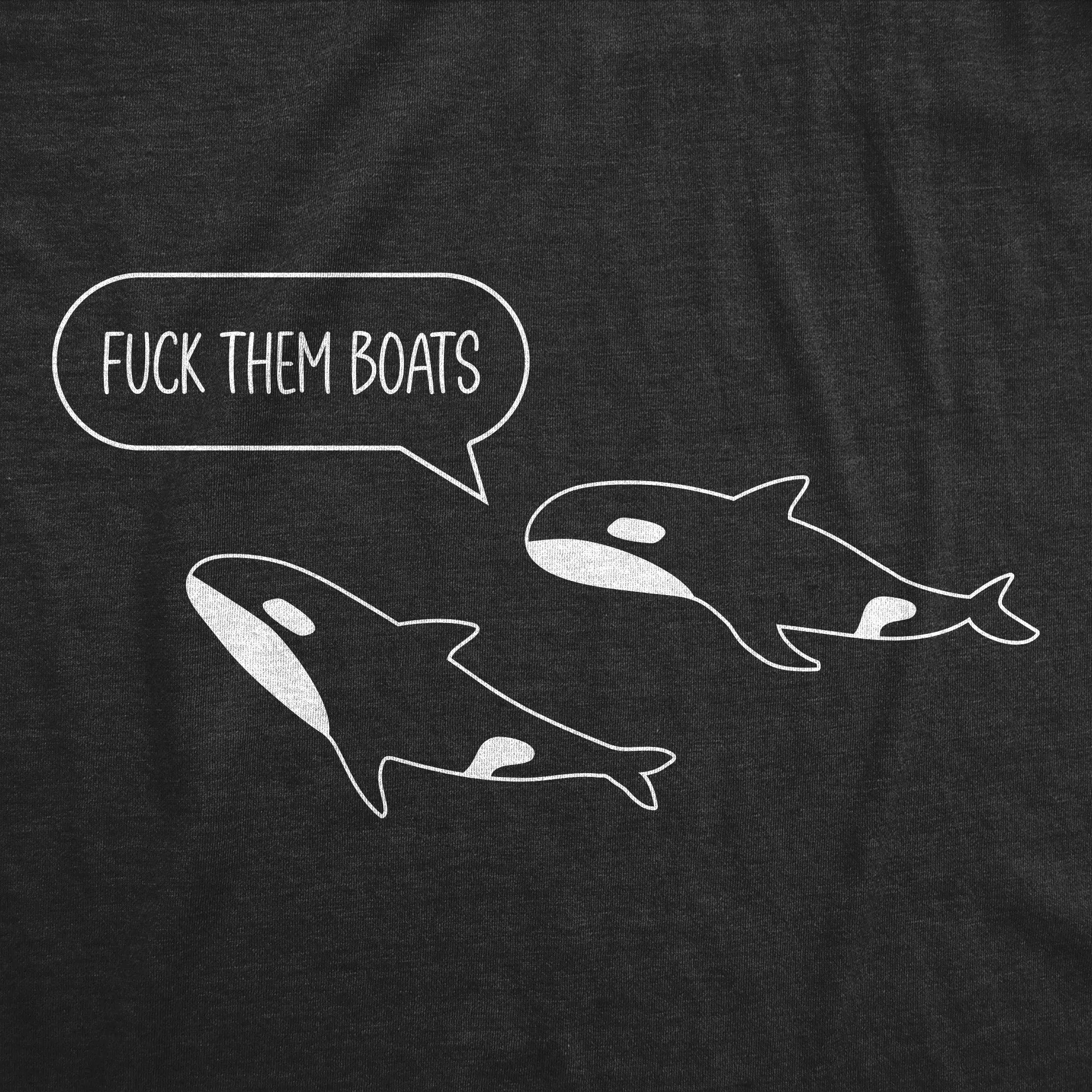 Fuck Them Boats Men's T Shirt sold by Crazy Dog T-Shirts product image thumbnail 2