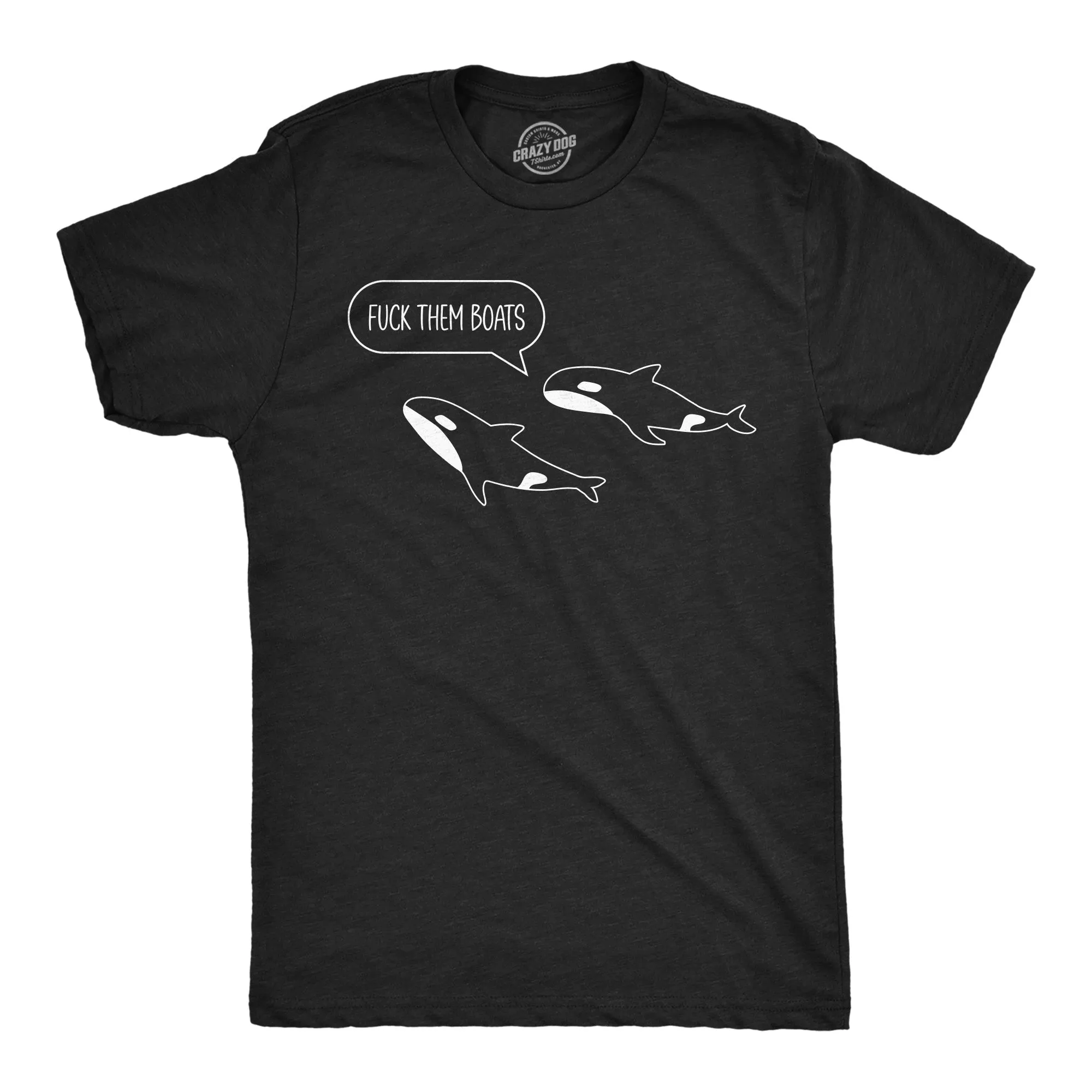 Fuck Them Boats Men's T Shirt sold by Crazy Dog T-Shirts