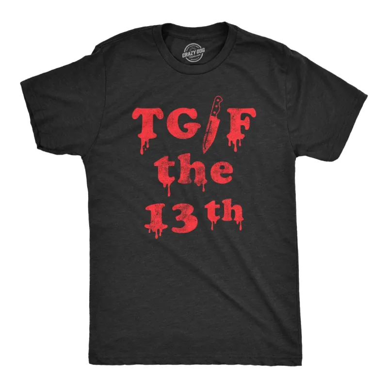 TGIF the 13th Men's T Shirt sold by Crazy Dog T-Shirts