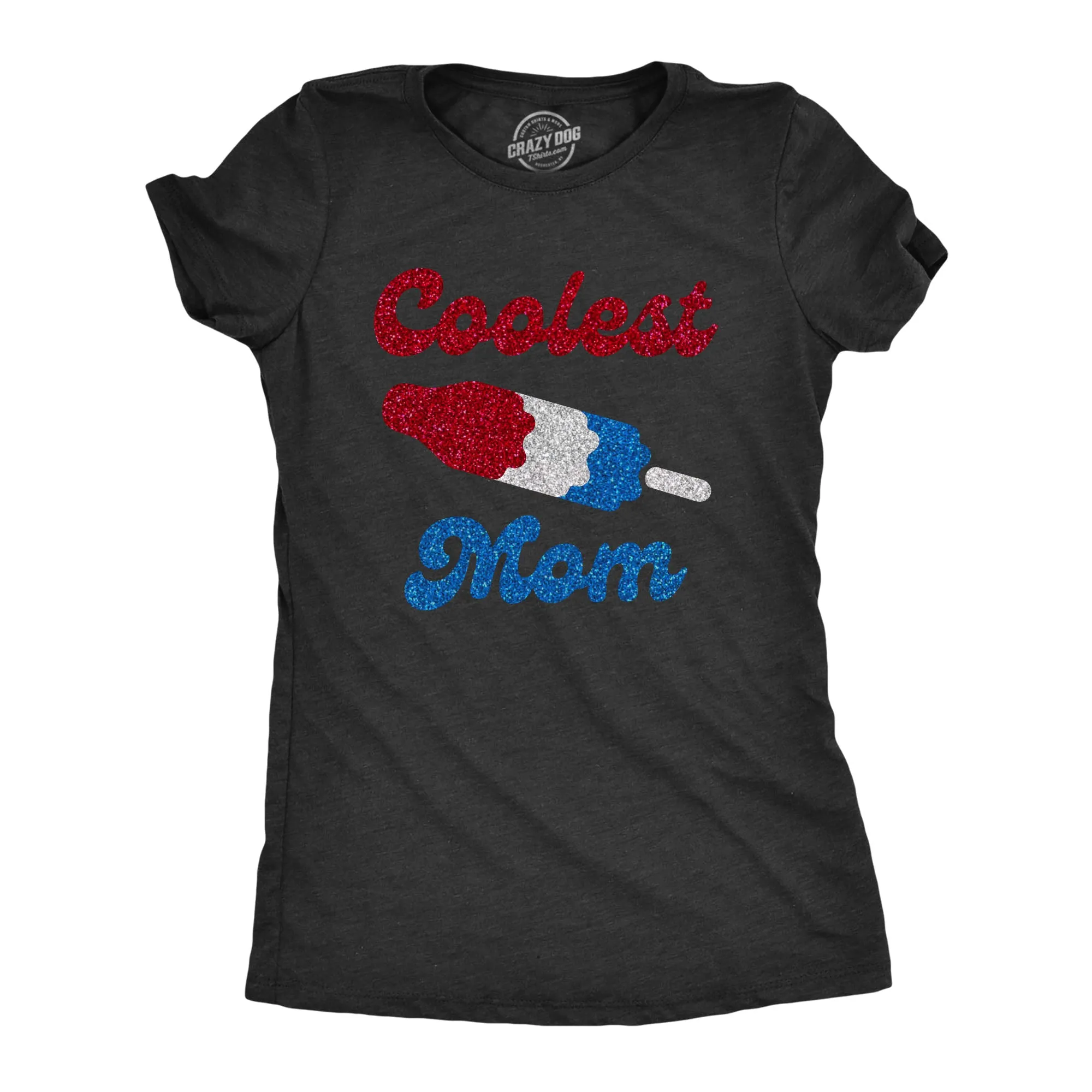 Coolest Mom Pop Glitter Women's T Shirt sold by Crazy Dog T-Shirts