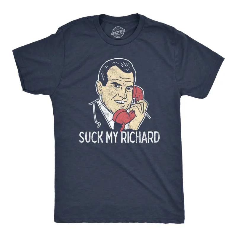 Suck My Richard Men's T Shirt sold by Crazy Dog T-Shirts