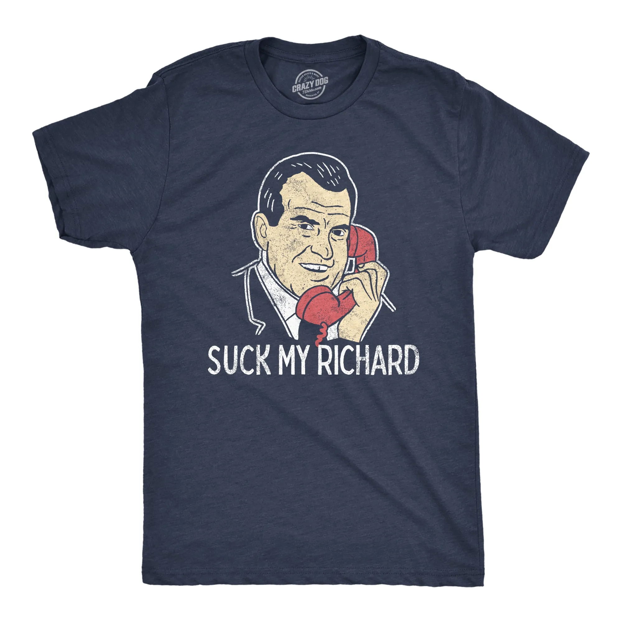 Suck My Richard Men's T Shirt sold by Crazy Dog T-Shirts