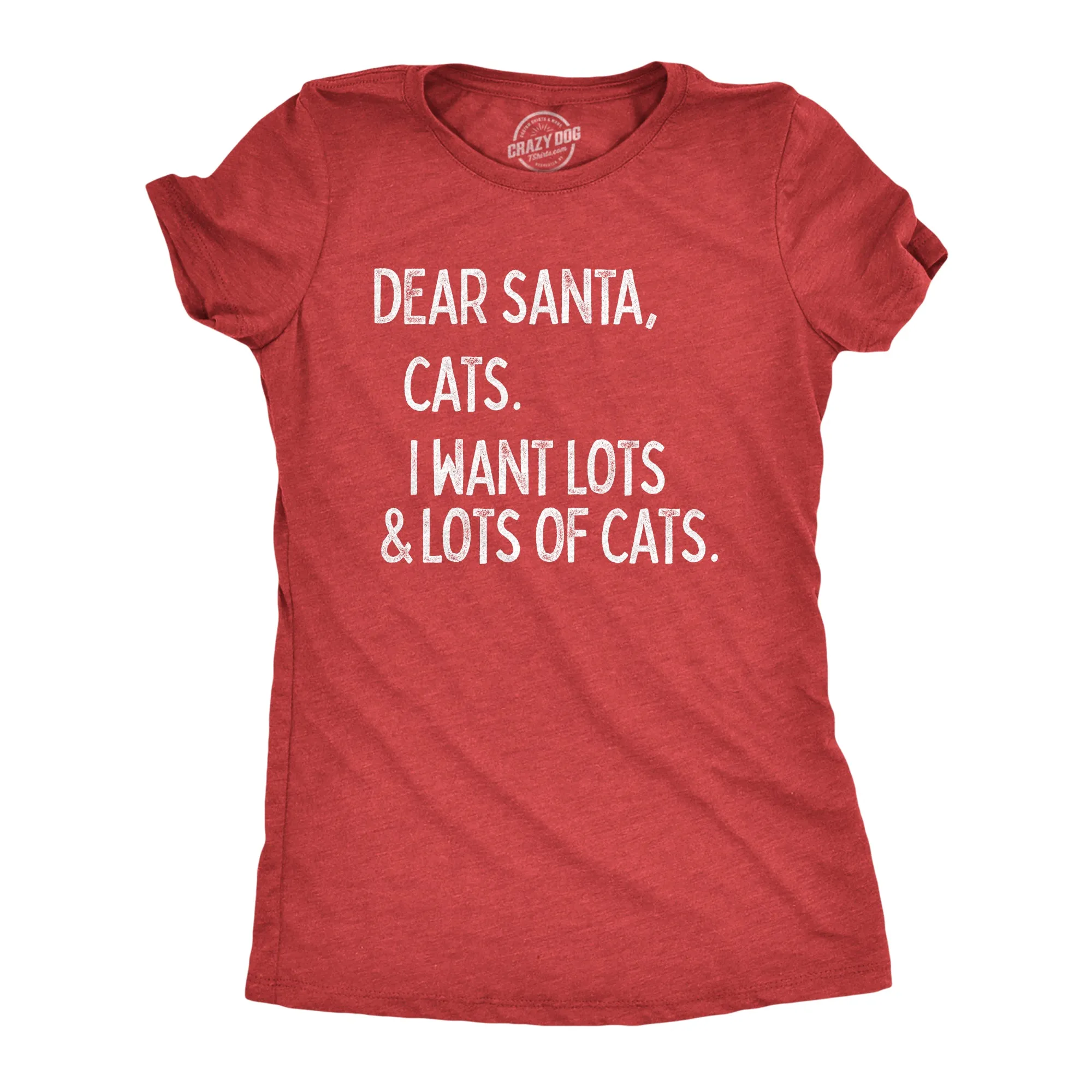 Dear Santa Cats I Want Lots Of Cats Women's T Shirt sold by Crazy Dog T-Shirts