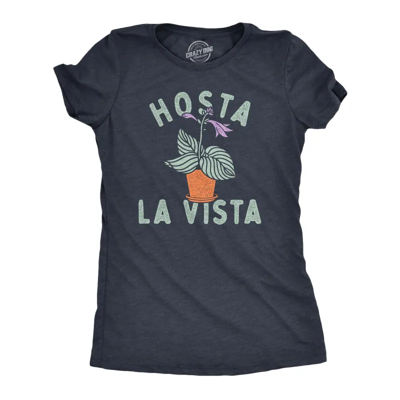Hosta La Vista Women's T Shirt sold by Crazy Dog T-Shirts