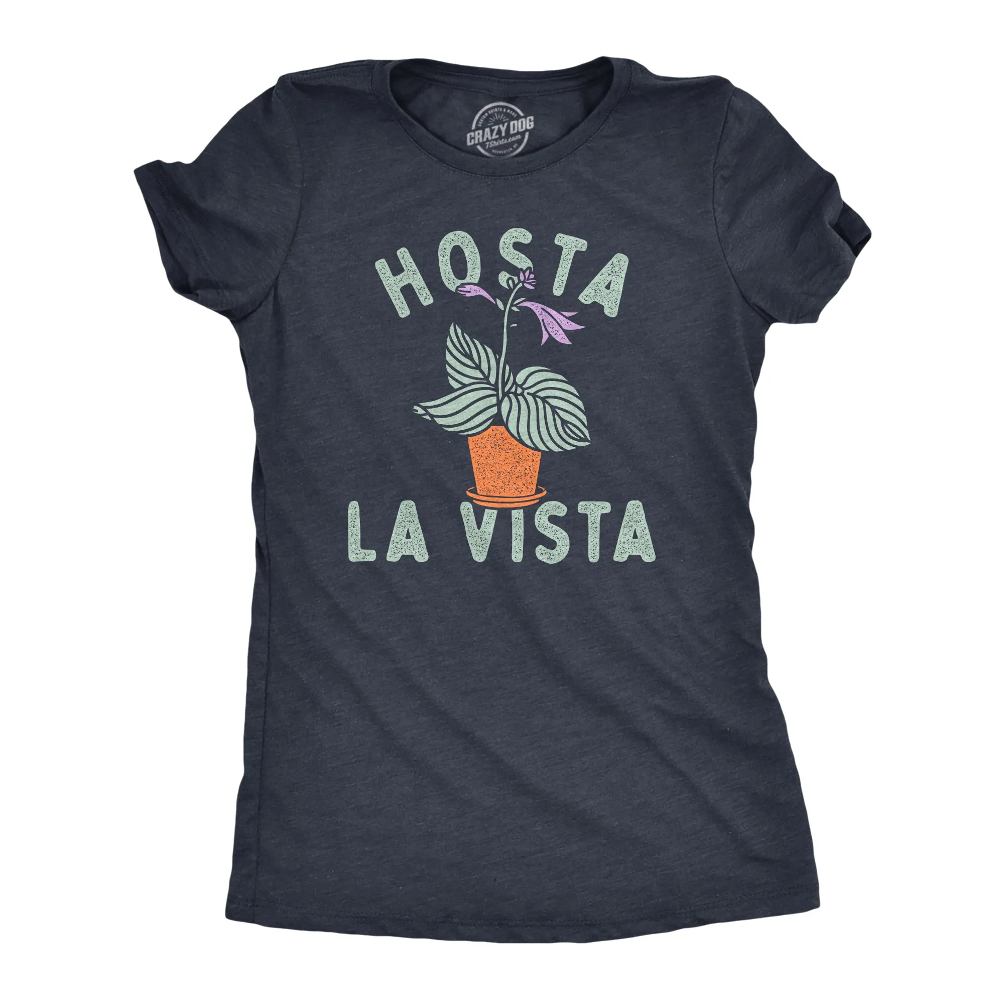Hosta La Vista Women's T Shirt sold by Crazy Dog T-Shirts
