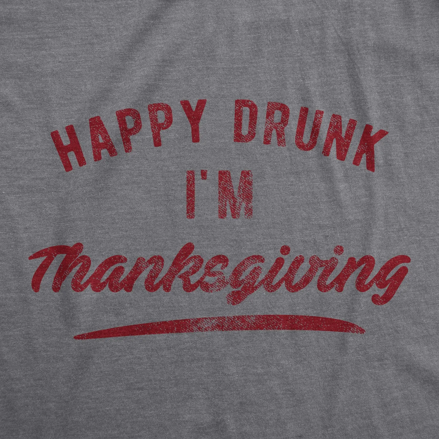 Happy Drunk I'm Thanksgiving Men's T Shirt sold by Crazy Dog T-Shirts product image thumbnail 2
