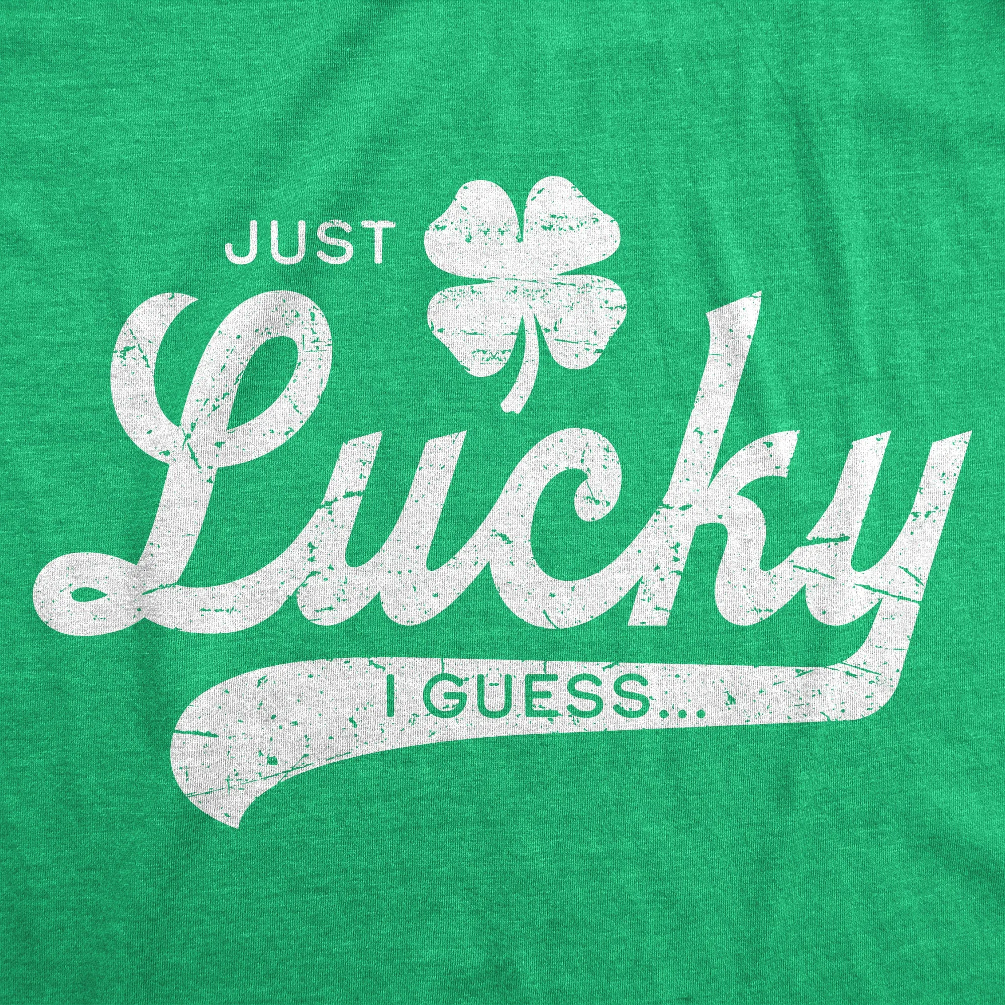 Just Lucky I Guess Men's T Shirt sold by Crazy Dog T-Shirts product image thumbnail 2