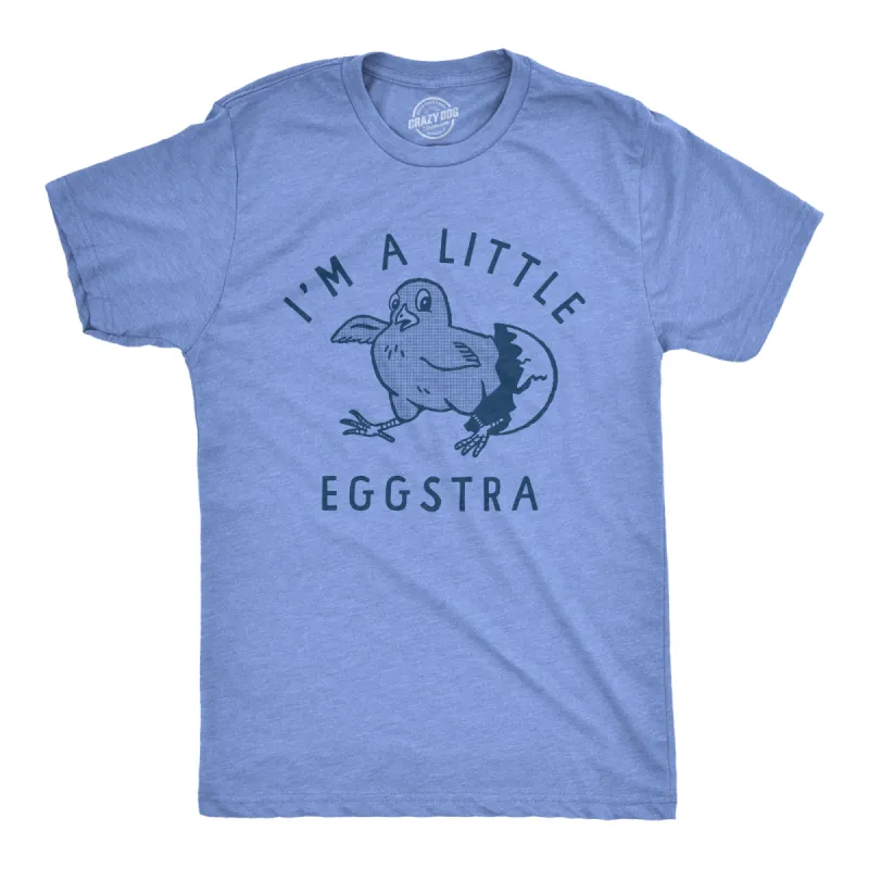 Im A Little Eggstra Men's T Shirt sold by Crazy Dog T-Shirts