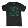 Lets Just Get Through This Weed Men's T Shirt sold by Crazy Dog T-Shirts