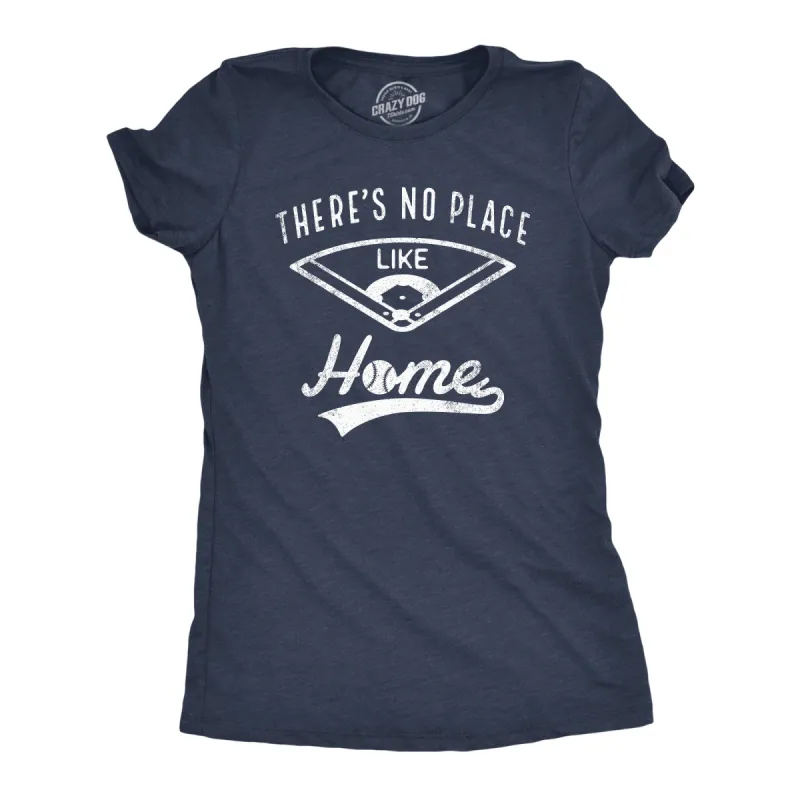 Theres No Place Like Home Women's T Shirt sold by Crazy Dog T-Shirts