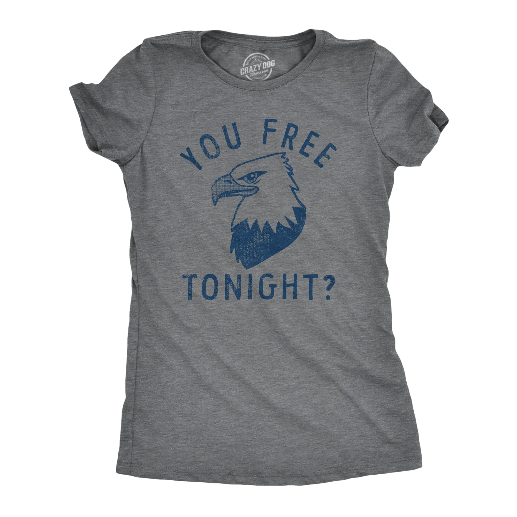 You Free Tonight Women's T Shirt sold by Crazy Dog T-Shirts