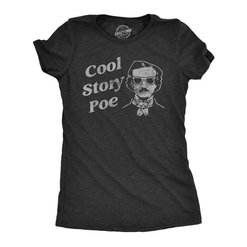 Cool Story Poe Women's T Shirt sold by Crazy Dog T-Shirts