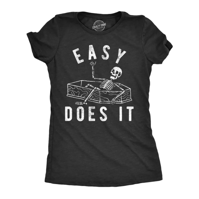 Easy Does It Women's T Shirt sold by Crazy Dog T-Shirts