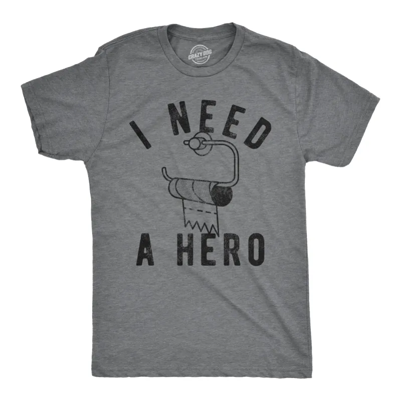 I Need A Hero Men's T Shirt sold by Crazy Dog T-Shirts