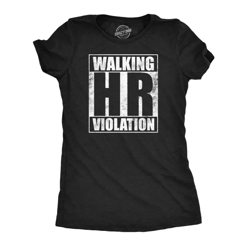 Walking HR Violation Women's T Shirt sold by Crazy Dog T-Shirts