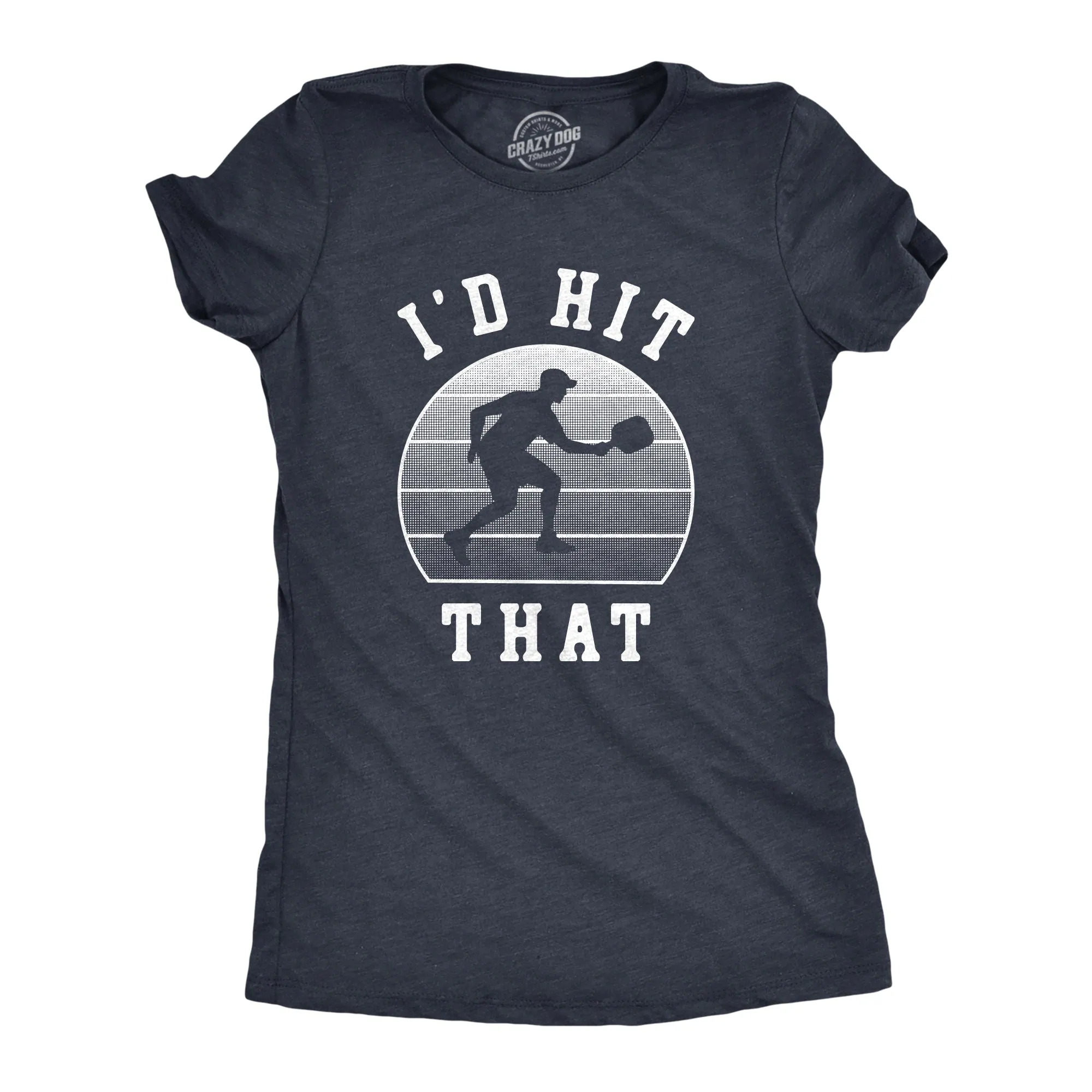 Id Hit That Women's T Shirt sold by Crazy Dog T-Shirts