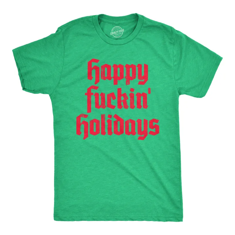 Happy Fuckin Holidays Men's T Shirt sold by Crazy Dog T-Shirts