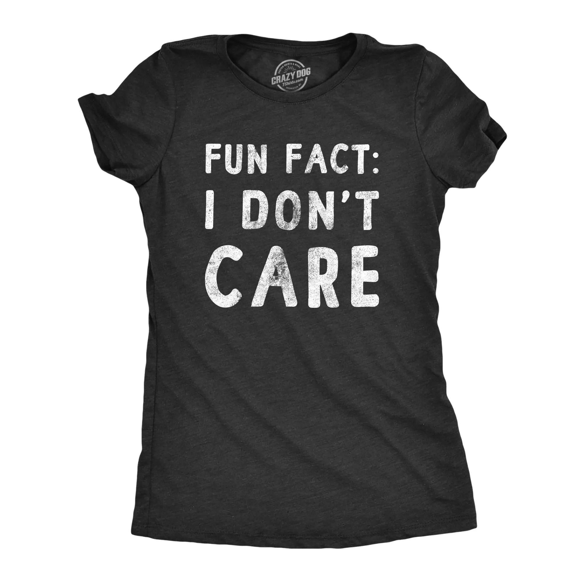 Fun Fact I Don’t Care Women's T Shirt sold by Crazy Dog T-Shirts
