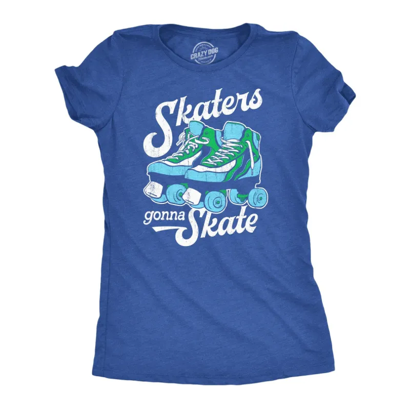 Skaters Gonna Skate Women's T Shirt sold by Crazy Dog T-Shirts