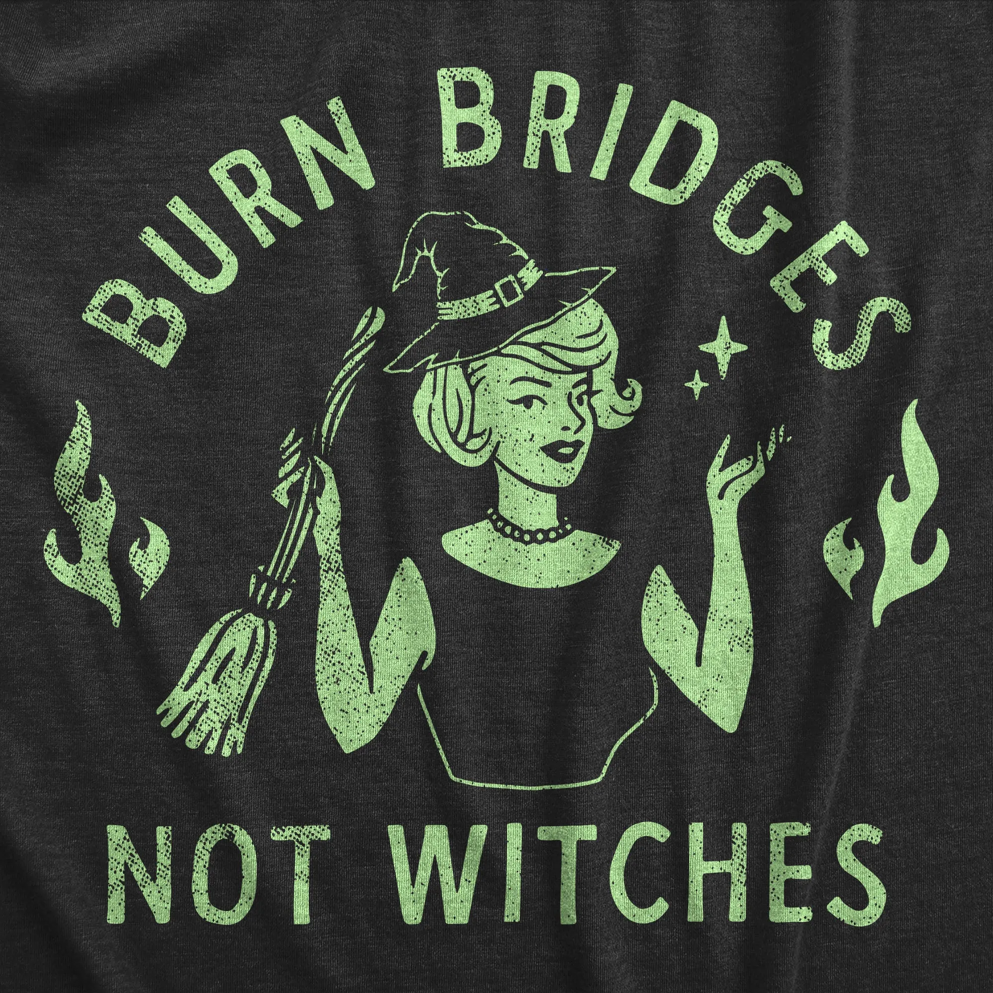 Burn Bridges Not Witches Women's T Shirt sold by Crazy Dog T-Shirts product image thumbnail 2