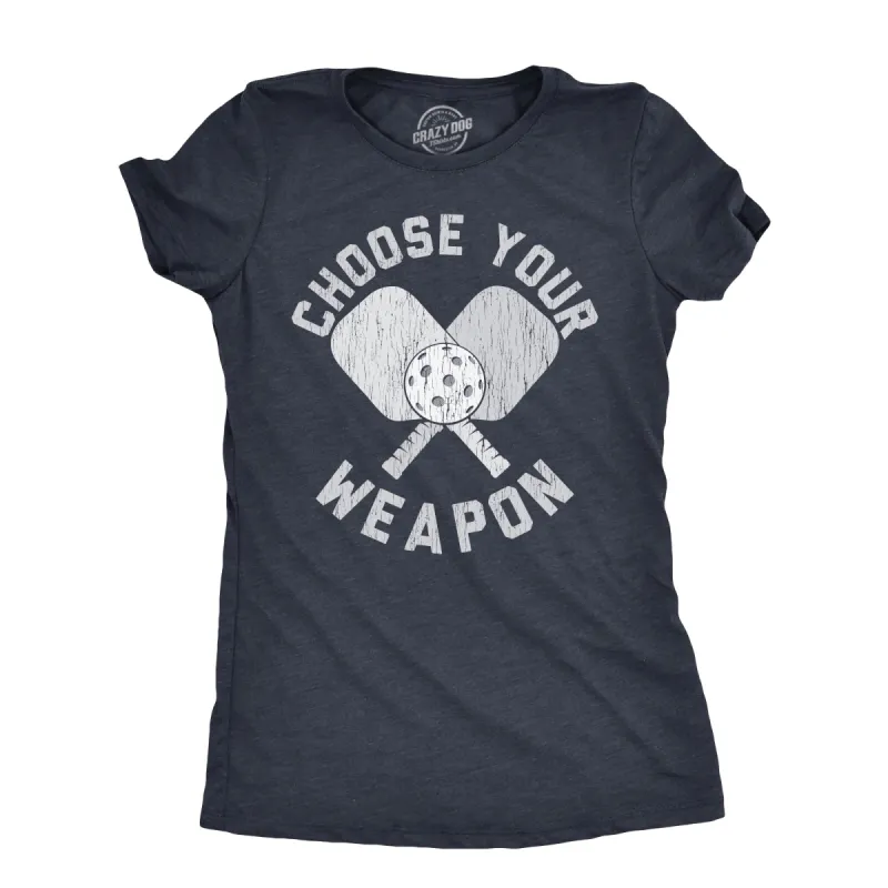 Choose Your Weapon Women's T Shirt sold by Crazy Dog T-Shirts