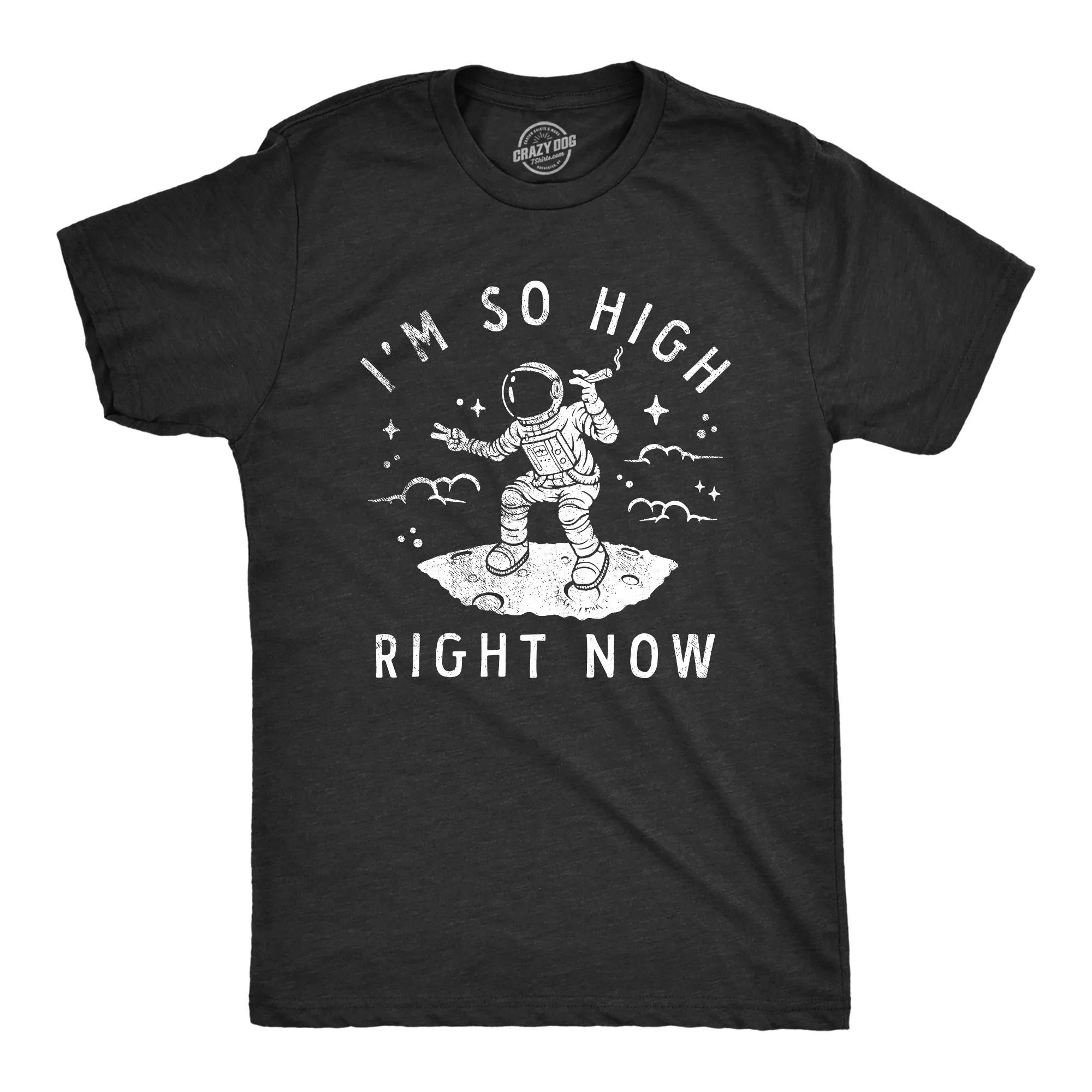 Im So High Right Now Men's T Shirt sold by Crazy Dog T-Shirts