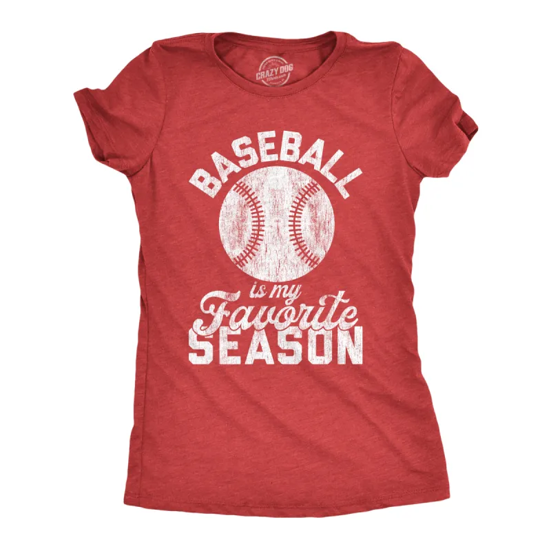 Baseball Is My Favorite Season Women's T Shirt sold by Crazy Dog T-Shirts