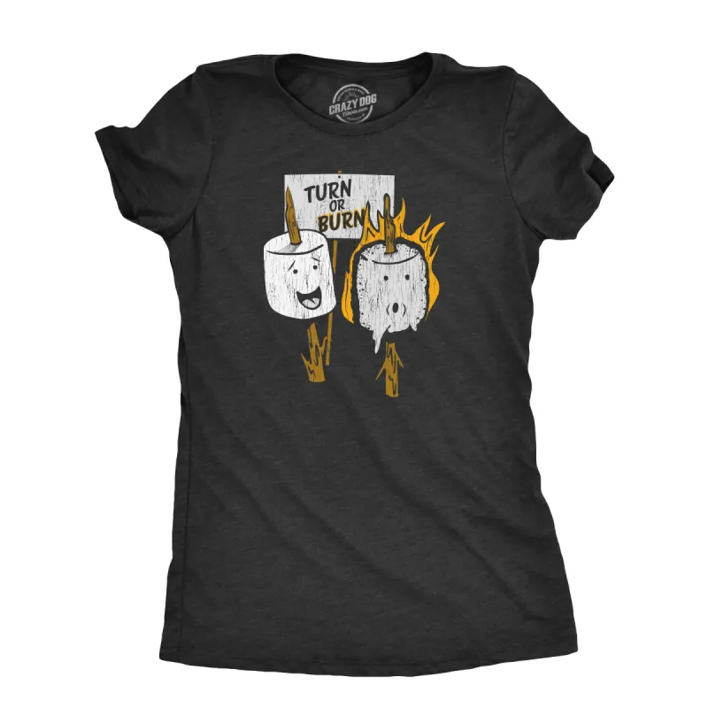Turn Or Burn Women's T Shirt sold by Crazy Dog T-Shirts