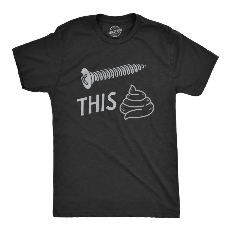 Screw This Shit Men's T Shirt sold by Crazy Dog T-Shirts