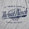 It Feels Like A Throat Punch Kind Of Day Men's T Shirt sold by Crazy Dog T-Shirts