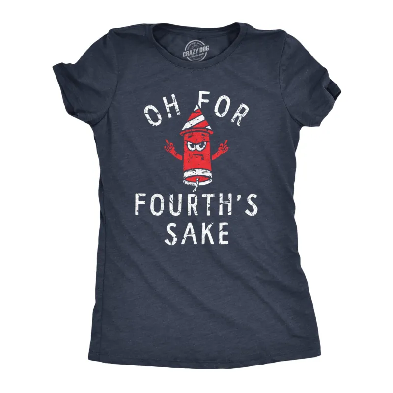Oh For Fourths Sake Women's T Shirt sold by Crazy Dog T-Shirts