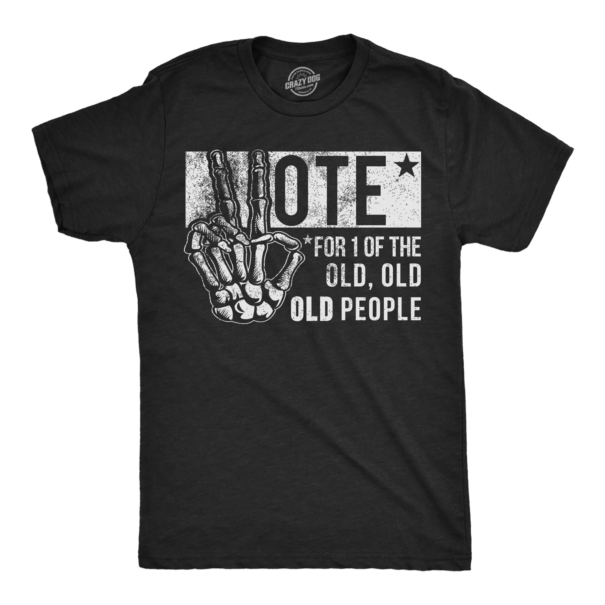 Vote For One Of The Old People Men's T Shirt sold by Crazy Dog T-Shirts