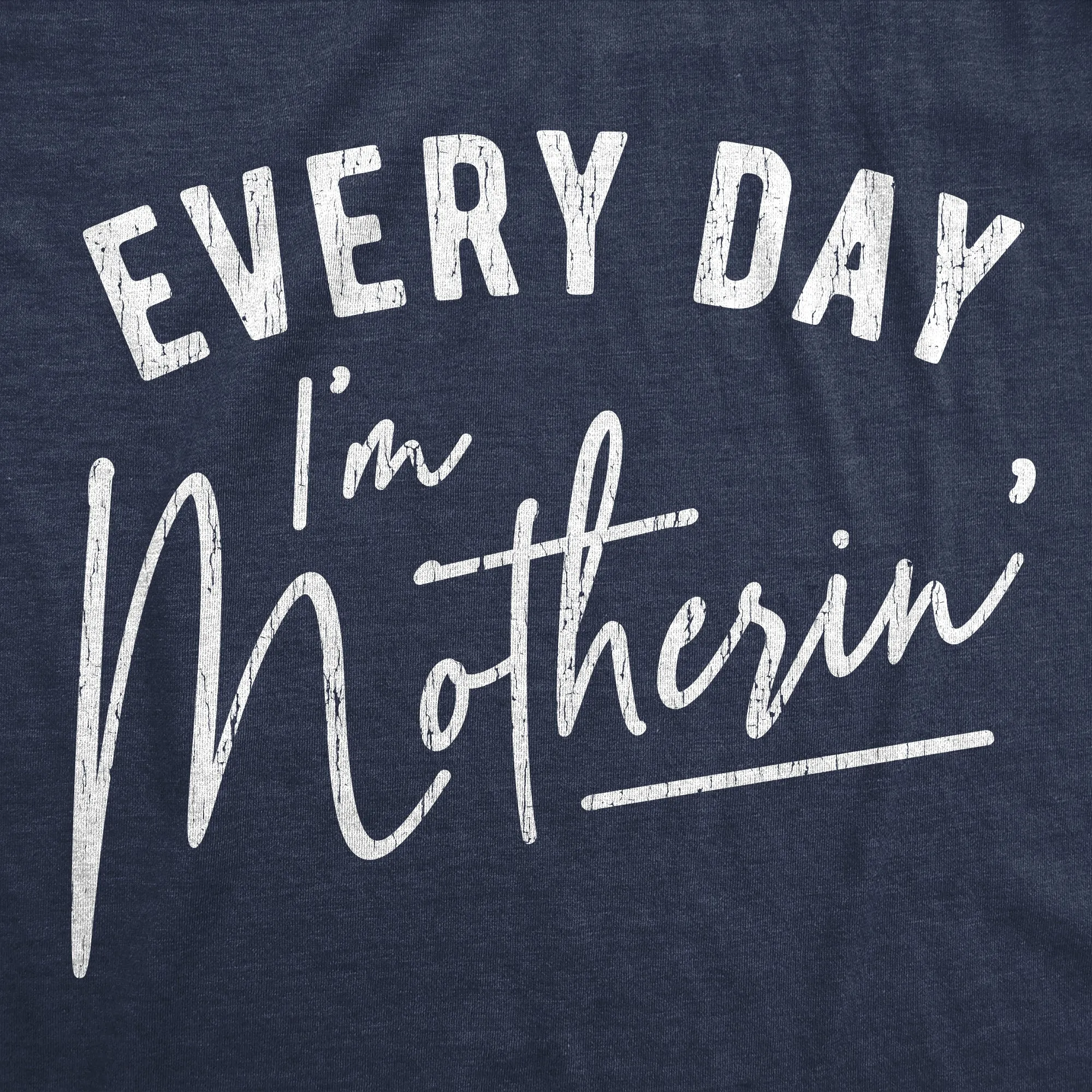 Every Day I'm Motherin' Women's T Shirt sold by Crazy Dog T-Shirts product image thumbnail 2