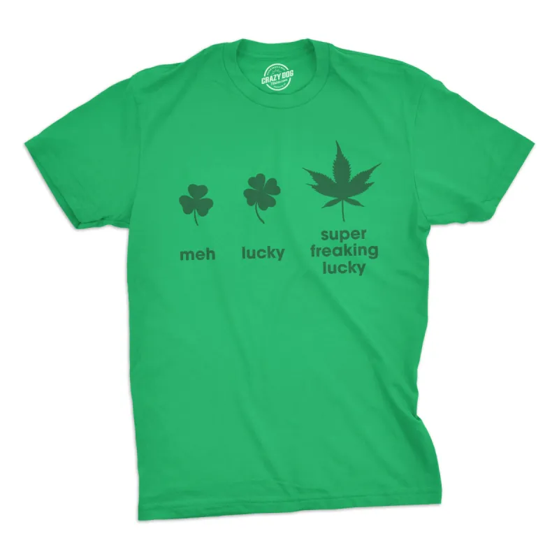 Super Freaking Lucky Men's T Shirt sold by Crazy Dog T-Shirts