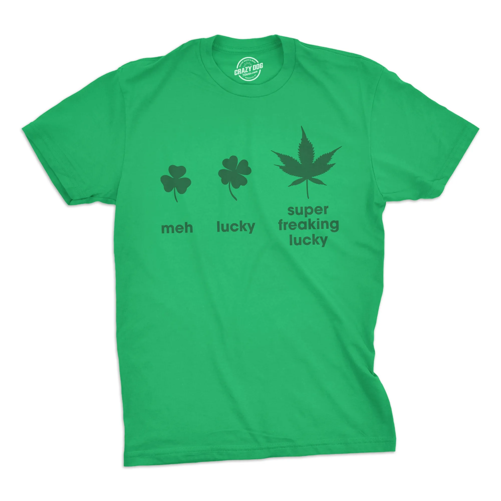 Super Freaking Lucky Men's T Shirt sold by Crazy Dog T-Shirts