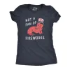 Not A Fan Of Fireworks Women's T Shirt sold by Crazy Dog T-Shirts
