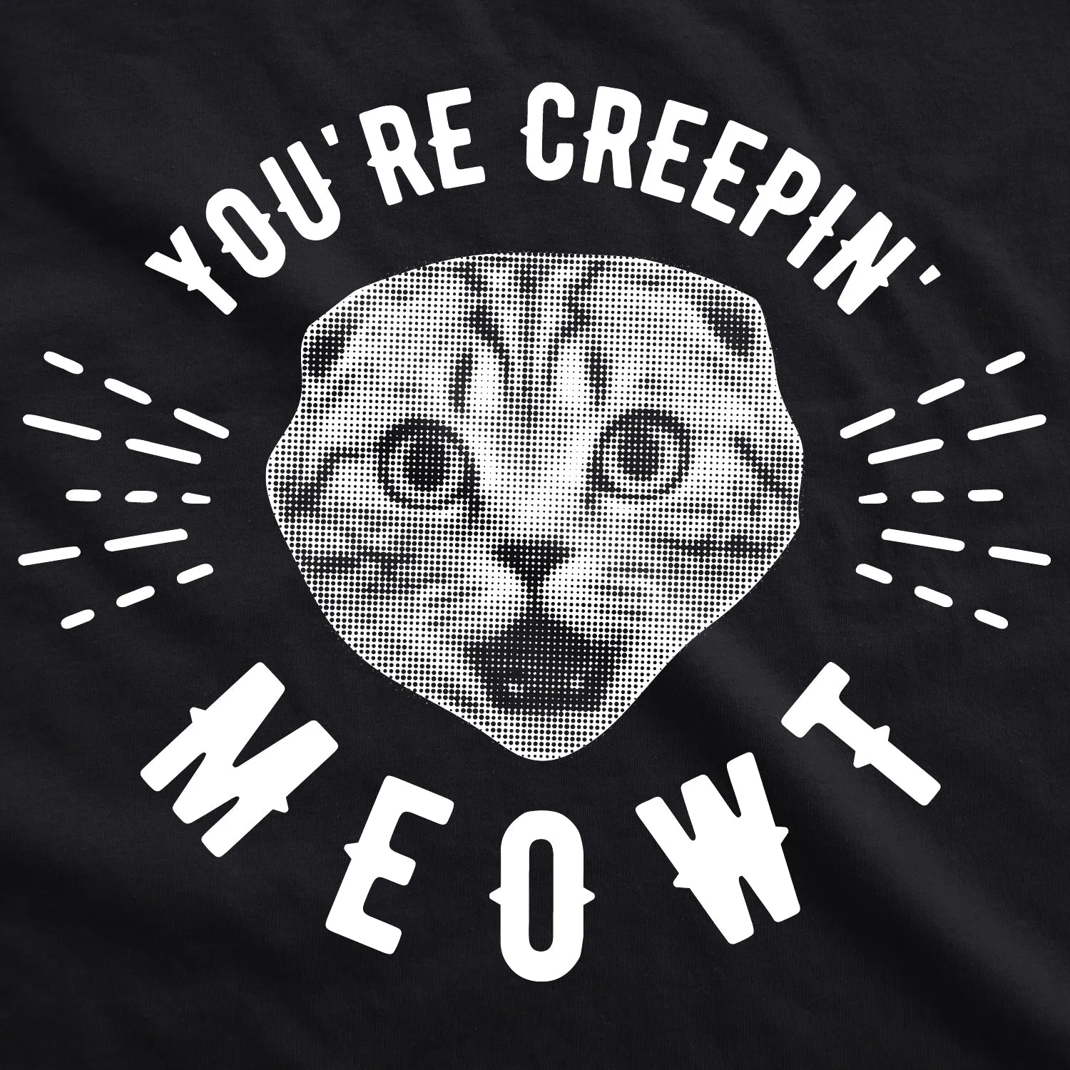 You're Creepin Meowt Men's T Shirt sold by Crazy Dog T-Shirts product image thumbnail 2