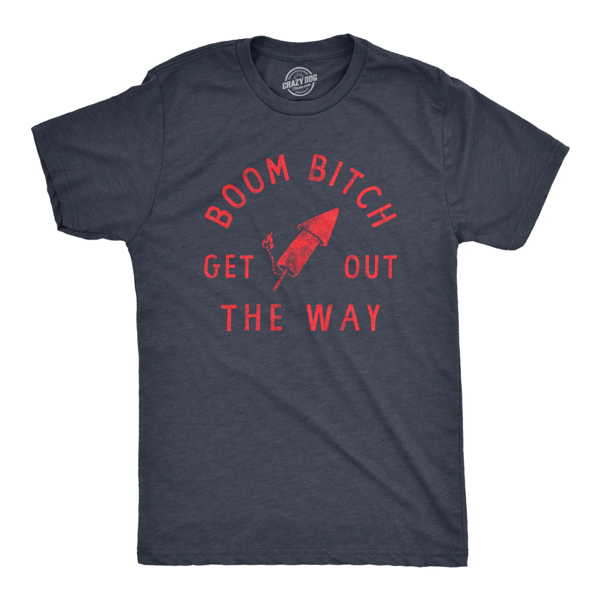 Boom Bitch Get Out The Way Men's T Shirt sold by Crazy Dog T-Shirts