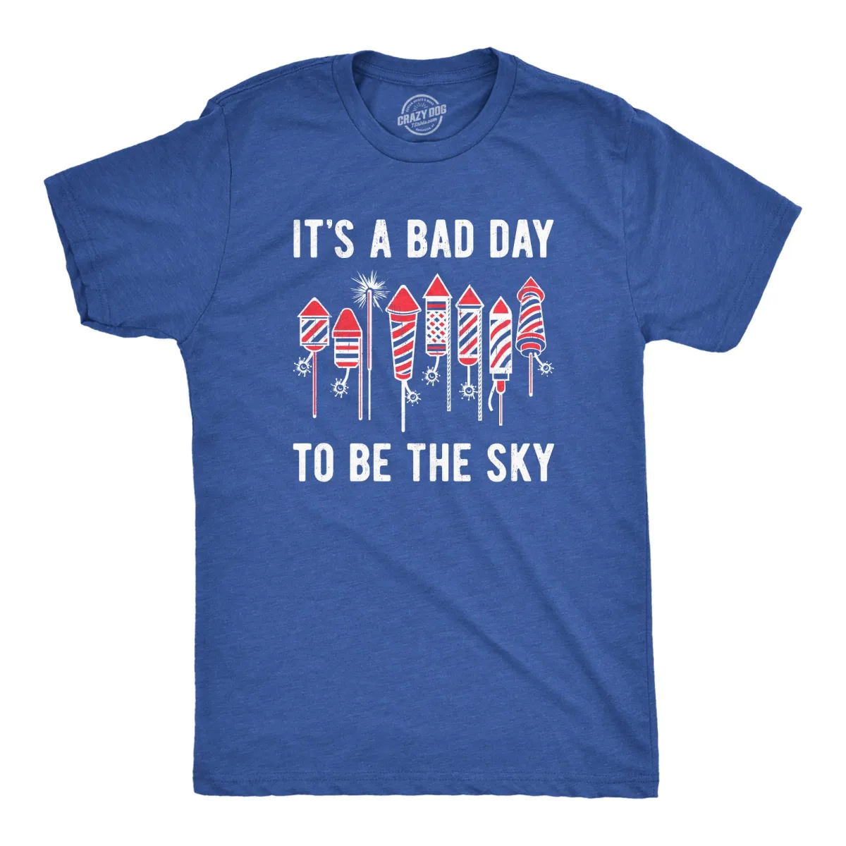 Its A Bad Day To Be The Sky Men's T Shirt sold by Crazy Dog T-Shirts