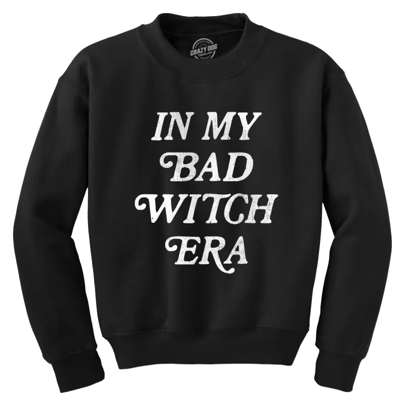 In My Bad Witch Era Crew Neck Sweatshirt sold by Crazy Dog T-Shirts