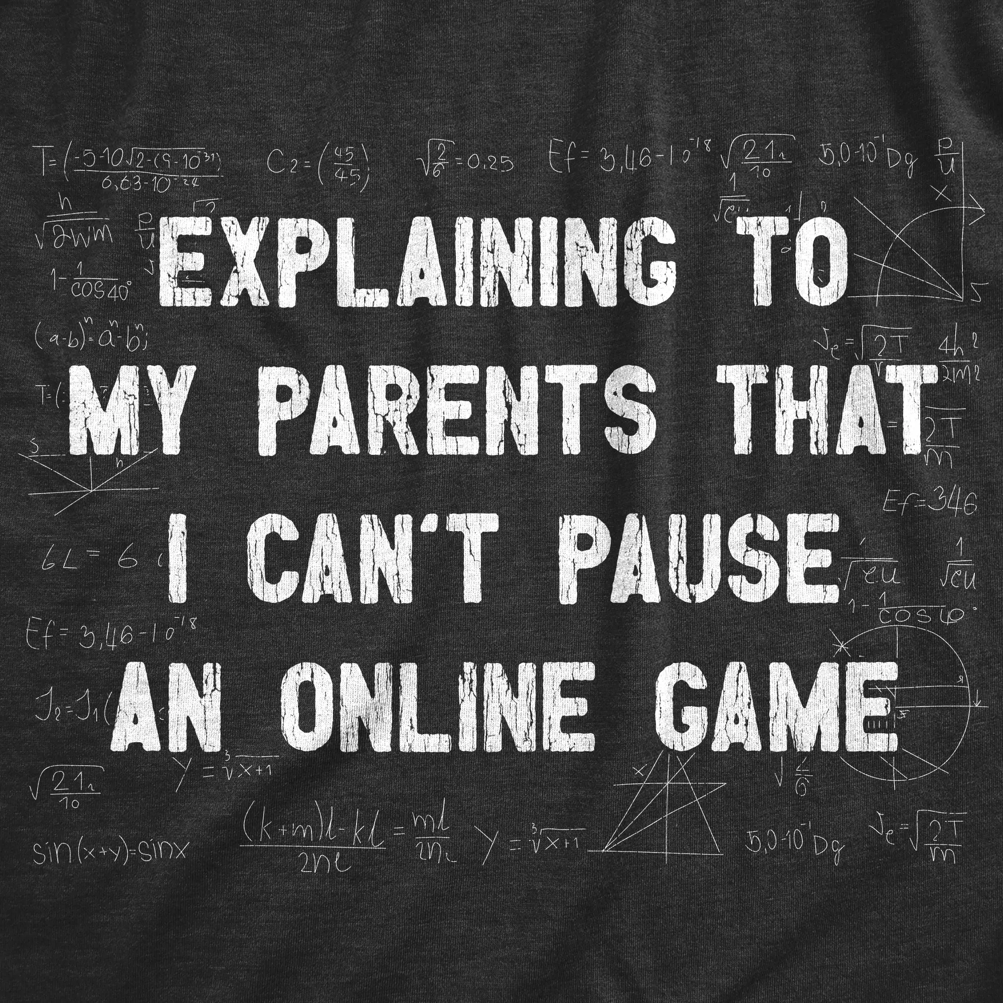 Explaining To My Parents That I Cant Pause An Online Game Women's T Shirt sold by Crazy Dog T-Shirts product image thumbnail 2