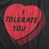 I Tolerate You Women's T Shirt sold by Crazy Dog T-Shirts