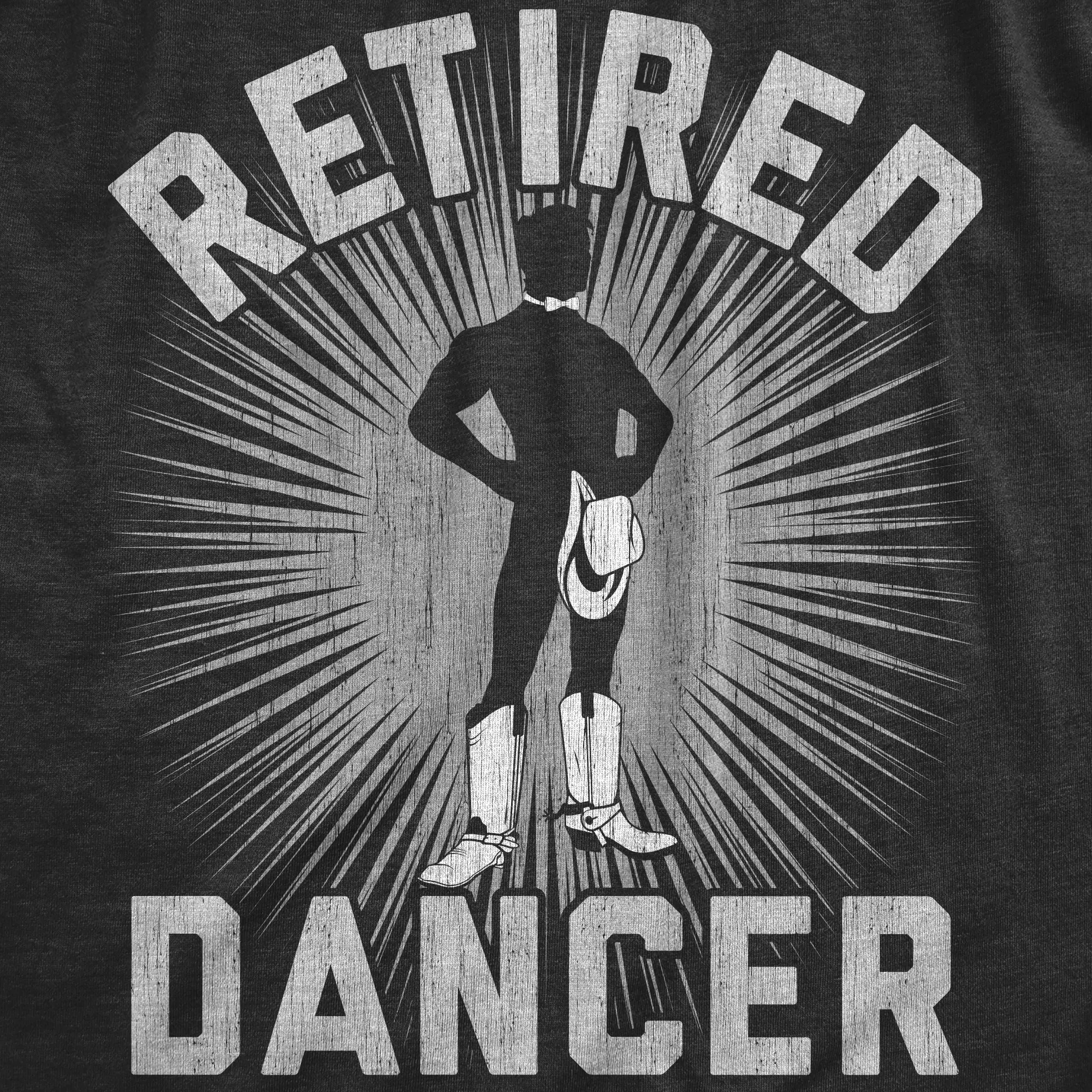 Retired Dancer Men's T Shirt sold by Crazy Dog T-Shirts product image thumbnail 2
