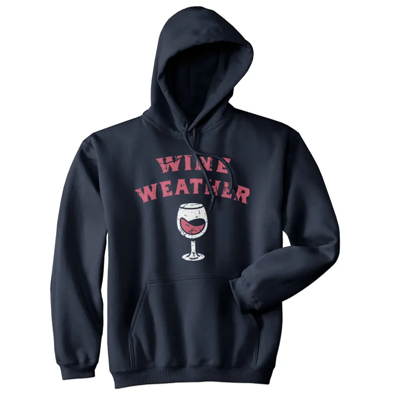 Wine Weather Hoodie sold by Crazy Dog T-Shirts