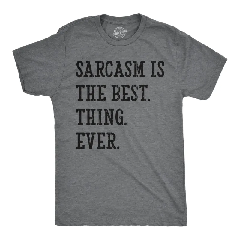 Sarcasm Is The Best Thing Ever Men's T Shirt sold by Crazy Dog T-Shirts