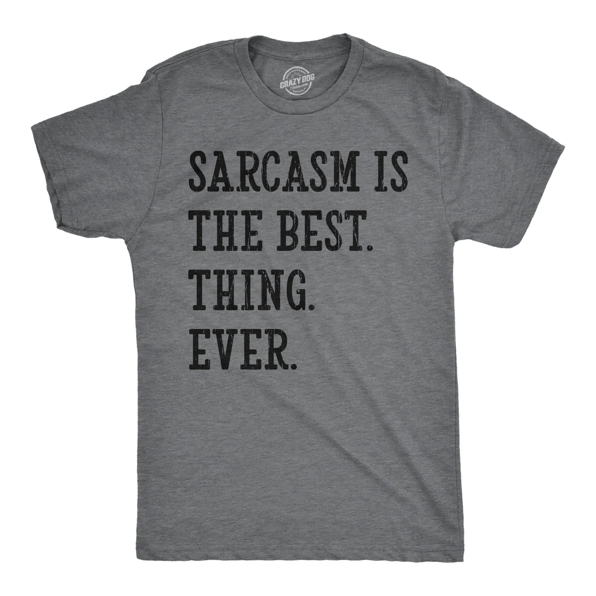 Sarcasm Is The Best Thing Ever Men's T Shirt sold by Crazy Dog T-Shirts