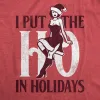 I Put The Ho In Holidays Men's T Shirt sold by Crazy Dog T-Shirts
