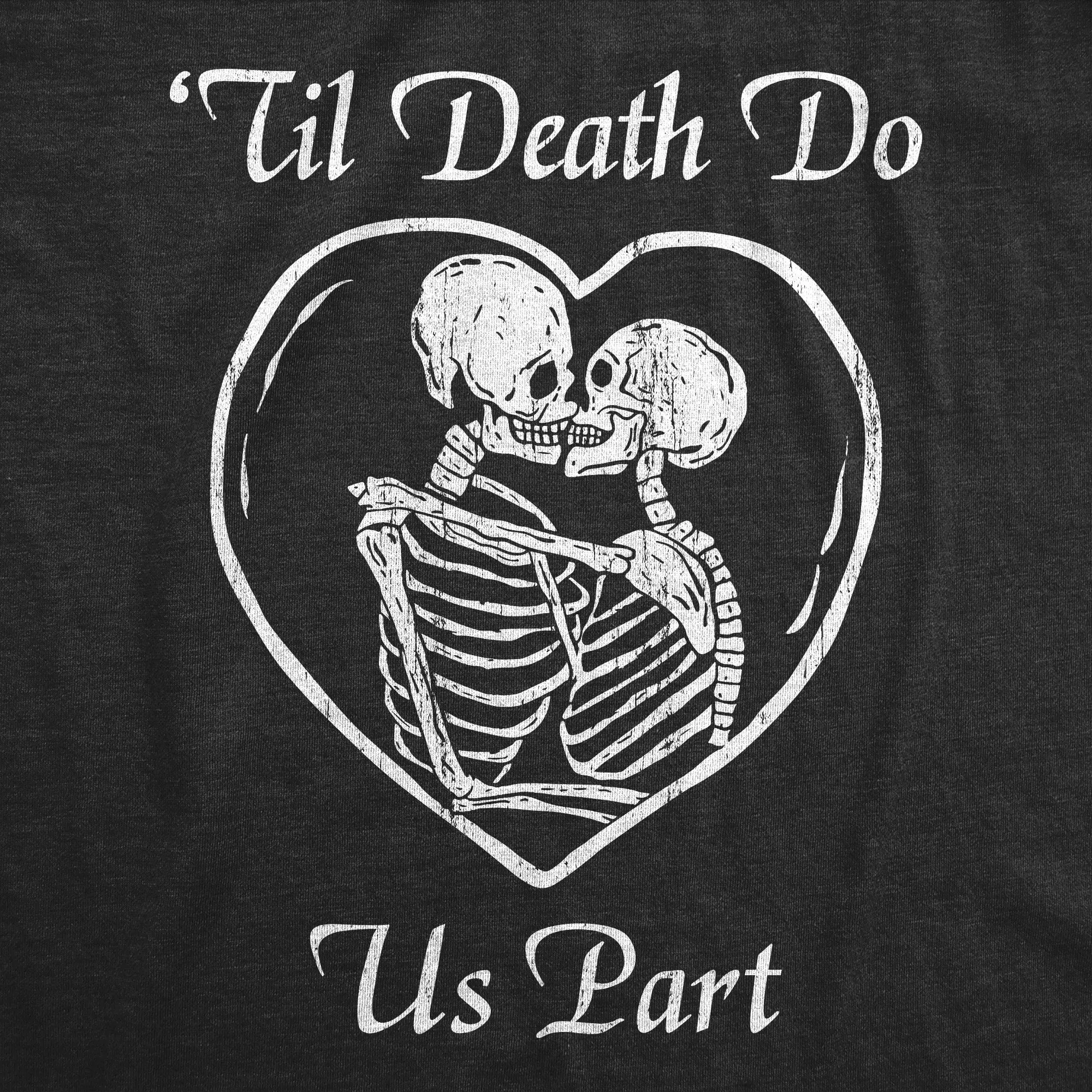 Till Death Do Us Part Men's T Shirt sold by Crazy Dog T-Shirts product image thumbnail 2