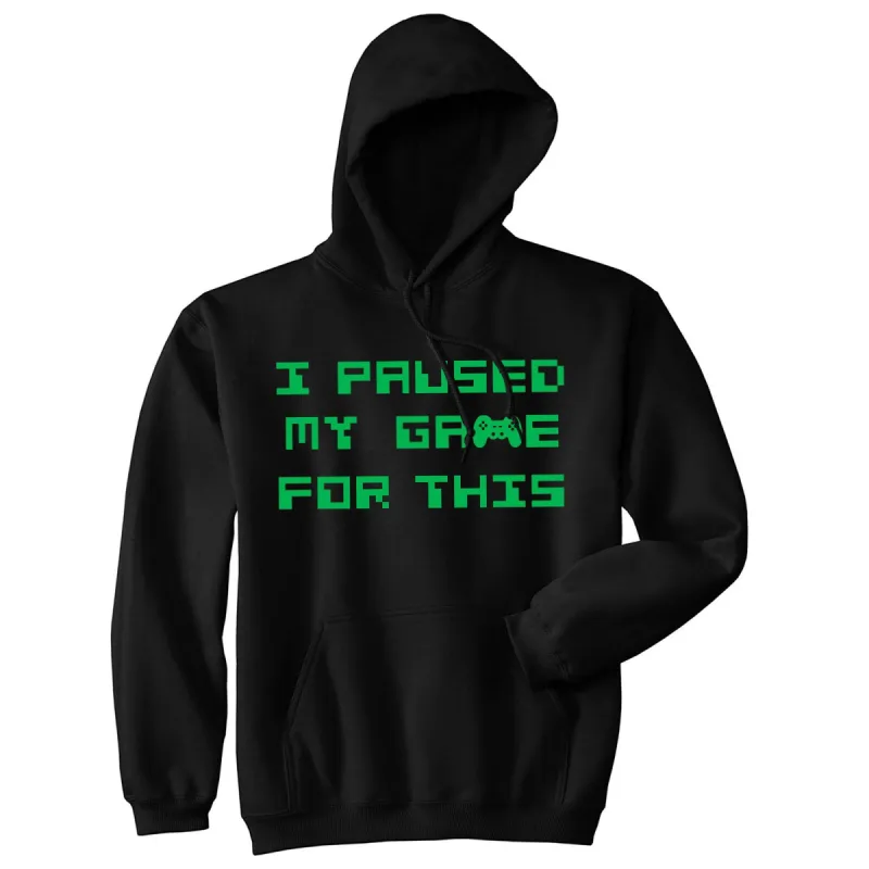 I Paused My Game For This Hoodie sold by Crazy Dog T-Shirts