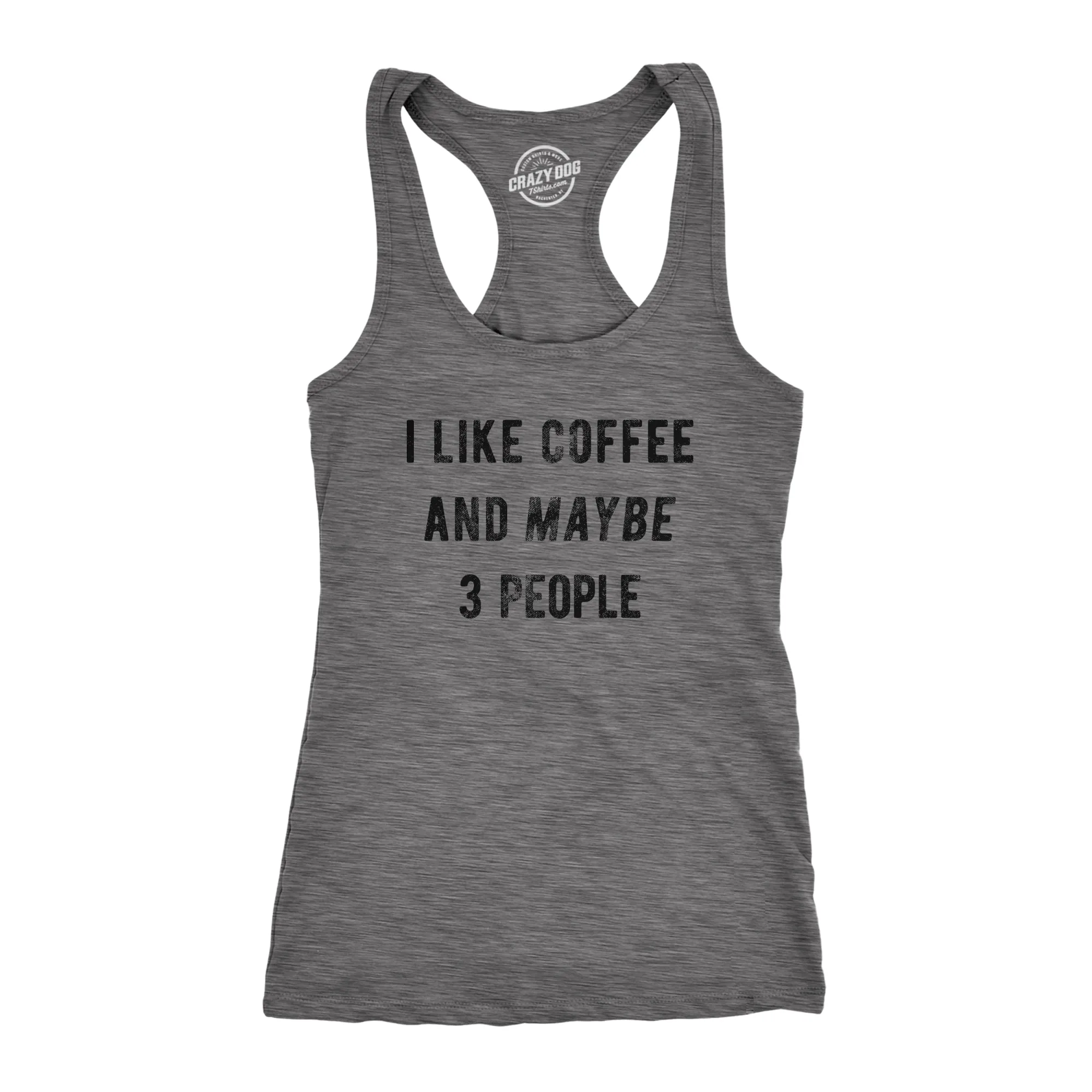 I Like Coffee And Maybe 3 People Women's Tank Top sold by Crazy Dog T-Shirts